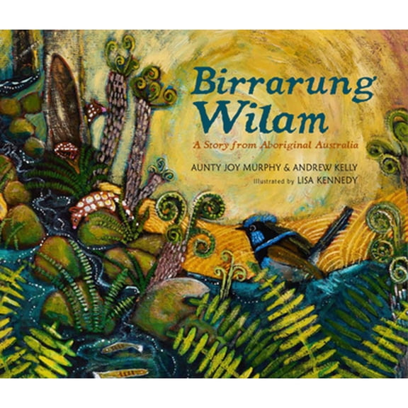 Pre-Owned Birrarung Wilam: A Story from Aboriginal Australia, (Hardcover)