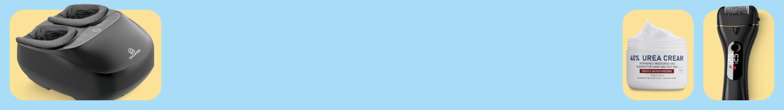 View a black foot massager, moisturizing cream and an electric callus remover.